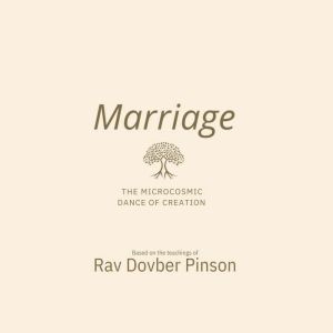 Marriage The Microcosmic Dance of Cr..., Dovber Pinson