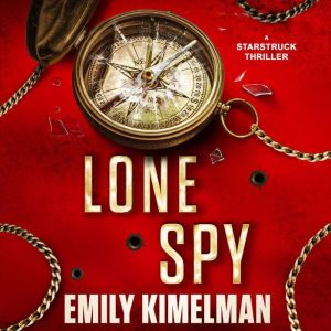 Lone Spy, Emily Kimelman