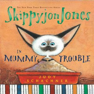 Skippyjon Jones in Mummy Trouble, Judy Schachner