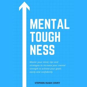 Mental Toughness, Stephen Hugh. Covey