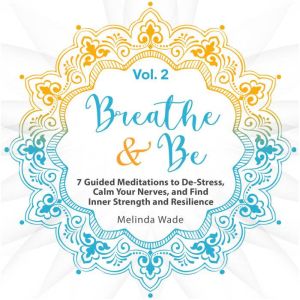 Breathe  Be Seven Guided Meditation..., Wetware Media