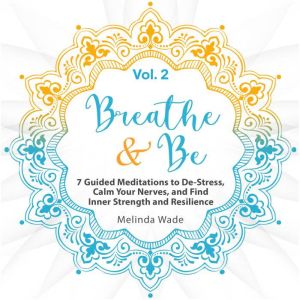 Breathe Be Seven Guided Meditation..., Wetware Media