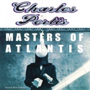Masters Of Atlantis, Charles Portis