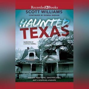 Haunted Texas, Scott Williams
