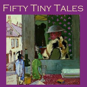 Fifty Tiny Tales, Katherine Mansfield