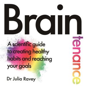 Braintenance, Dr Julia Ravey