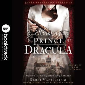 Hunting Prince Dracula Booktrack Edi..., Kerri Maniscalco