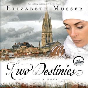 Two Destinies, Elizabeth Musser