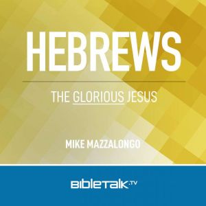 Hebrews, Mike Mazzalongo