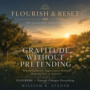 Gratitude Without Pretending, William R. Stanek