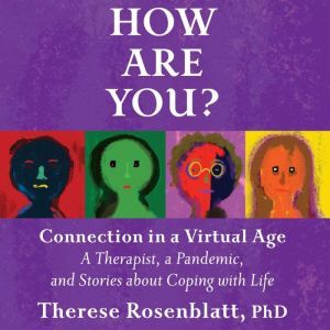 How Are You? Connection in a Virtual ..., PhD Rosenblatt