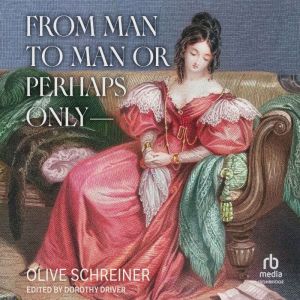 From Man to Man or Perhaps Only, Olive Schreiner