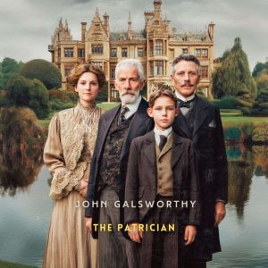The Patrician, John Galsworthy