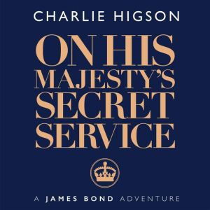 On His Majestys Secret Service, Charlie Higson