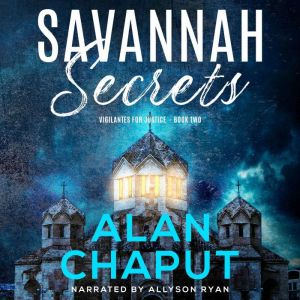 Savannah Secrets, Alan Chaput