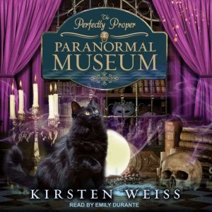 The Perfectly Proper Paranormal Museu..., Kirsten Weiss