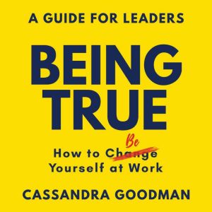 Being True, Cassandra Goodman