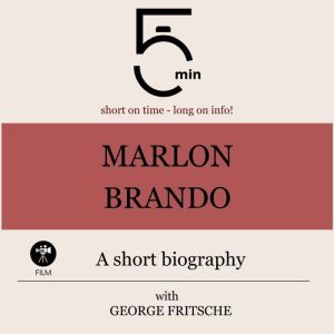 Marlon Brando A short biography, 5 Minutes