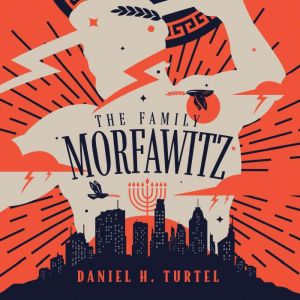 The Family Morfawitz, Daniel H. Turtel
