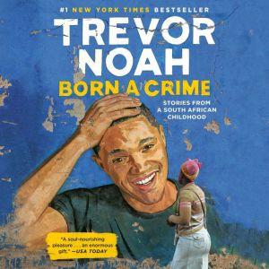 Born a Crime, Trevor Noah