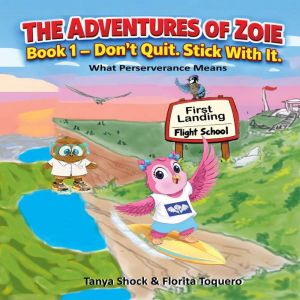 Dont Quit. Stick with It, Tanya Shock