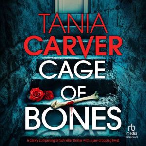 Cage of Bones, Tania Carver