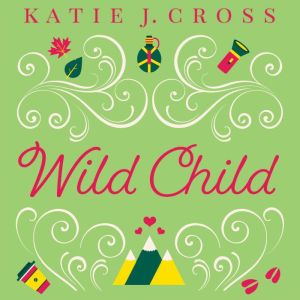 Wild Child, Katie J. Cross