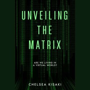 Unveiling the Matrix: Are We Living in a Virtual World