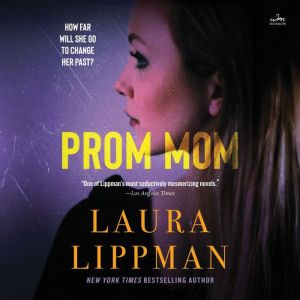 Prom Mom, Laura Lippman
