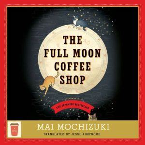 The Full Moon Coffee Shop, Mai Mochizuki
