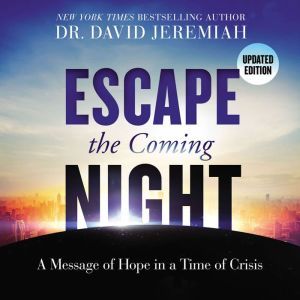 Escape the Coming Night, David Jeremiah
