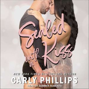 Sealed With A Kiss, Carly Phillips