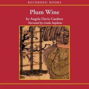 Plum Wine, Angela DavisGardner