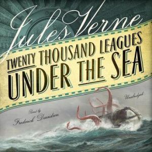 Twenty Thousand Leagues Under the Sea..., Jules Verne