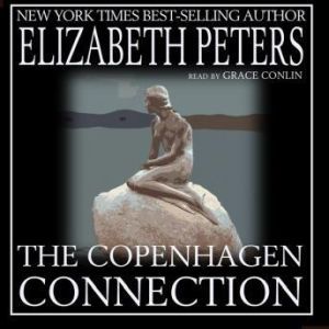 The Copenhagen Connection, Elizabeth Peters