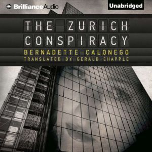 The Zurich Conspiracy, Bernadette Calonego