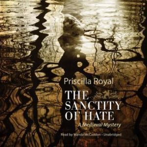 The Sanctity of Hate, Priscilla Royal