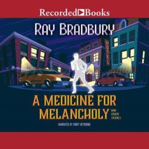 A Medicine for Melancholy and Other S..., Ray Bradbury