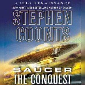 Saucer The Conquest, Stephen Coonts