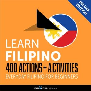 Everyday Filipino for Beginners  400..., Innovative Language Learning