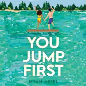 You Jump First, Myah Ariel