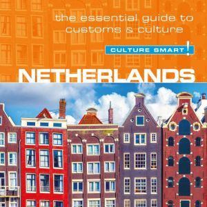 Netherlands  Culture Smart! The Ess..., Sheryl Buckland