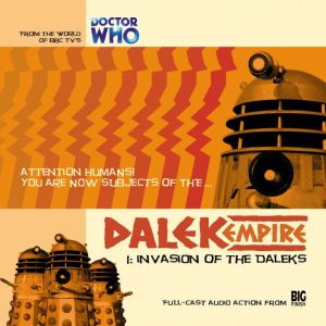 Dalek Empire 1.1 Invasion of the Dale..., Nicholas Briggs