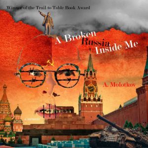 A Broken Russia Inside Me, A. Molotkov