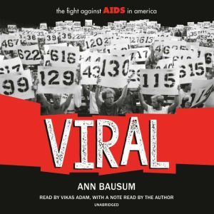 VIRAL The Fight Against AIDS in Amer..., Ann Bausum