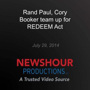Rand Paul, Cory Booker team up for RE..., PBS NewsHour