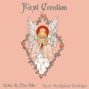 First Creation, mars adler