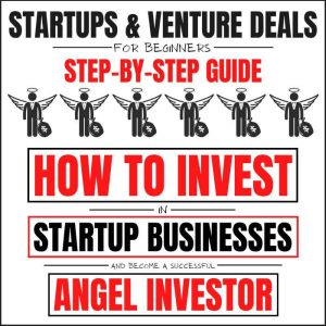 Startups  Venture Deals For Beginner..., Will Weiser