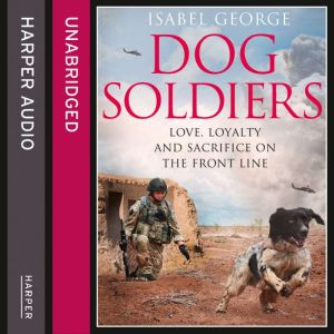 Dog Soldiers, Isabel George
