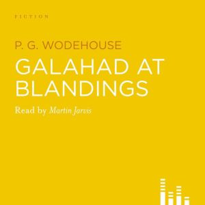 Galahad at Blandings, P.G. Wodehouse